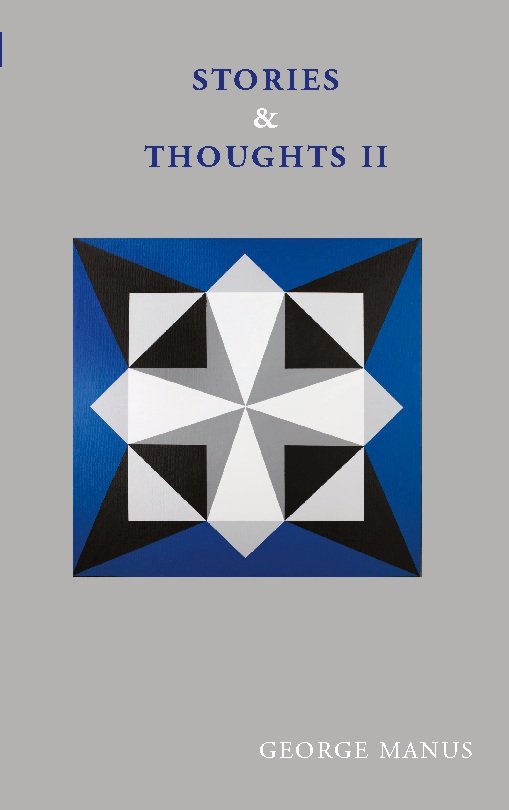 Cover for George Manus · Stories &amp; Thoughts II (Pocketbok) [1:a utgåva] (2024)