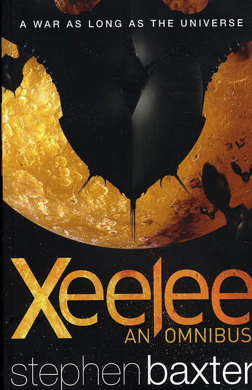 Cover for Stephen Baxter · Xeelee an Omnibus (Paperback Book) [1. wydanie] (2010)