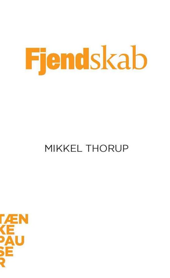 Cover for Mikkel Thorup · Fjendskab (Book) (2001)