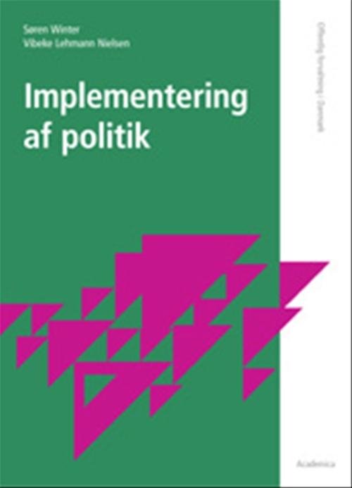 Cover for Søren C. Winter; Vibeke Lehmann Nielsen · Implementering af politik (Poketbok) [1:a utgåva] (2008)
