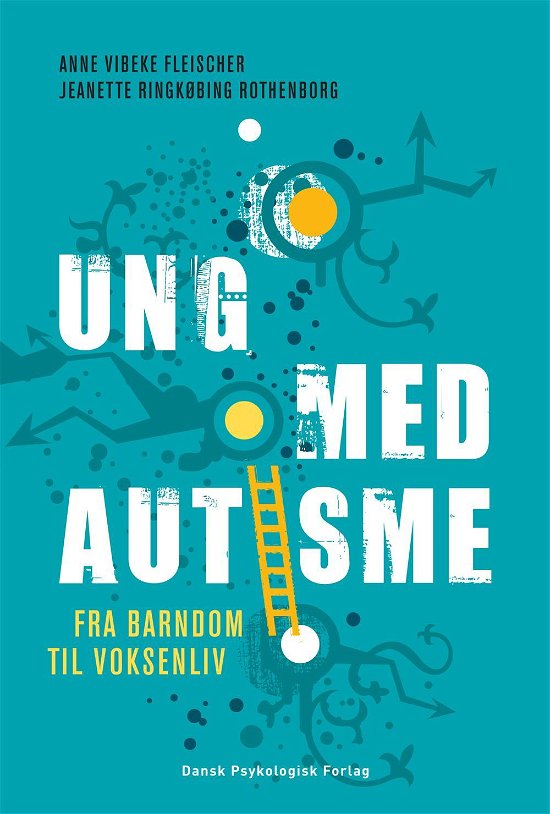 Cover for Jeanette Ringkøbing Rothenborg Anne Vibeke Fleischer · Ung med autisme (Hæftet bog) [1. udgave] (2014)