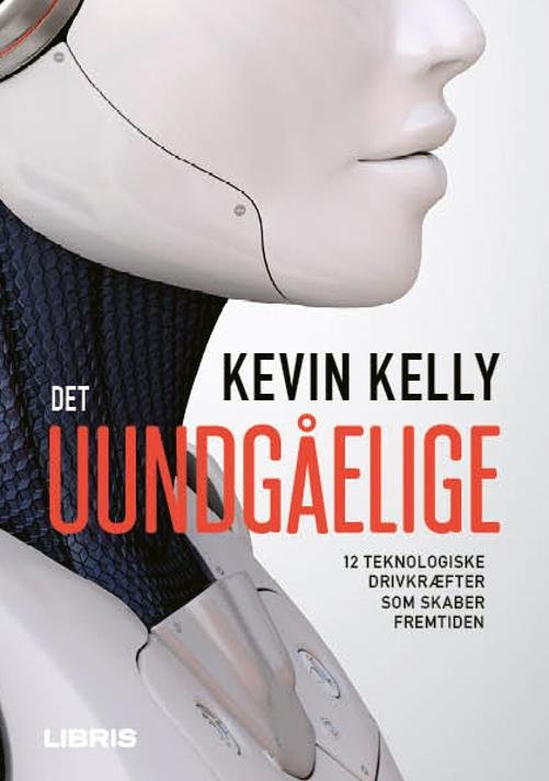 Cover for Kevin Kelly · Det uundgåelige (Paperback Book) [1th edição] (2016)