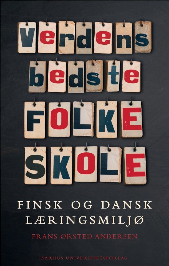 Cover for Frans Ørsted Andersen · Verdens bedste folkeskole (Taschenbuch) [1. Ausgabe] (2010)