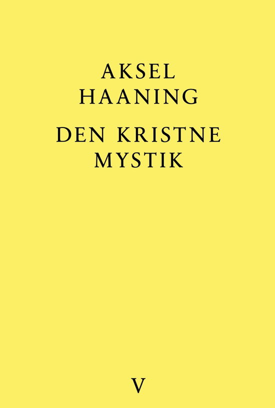 Cover for Aksel Haaning · Den kristne mystik (Bound Book) [4th edition] (2024)