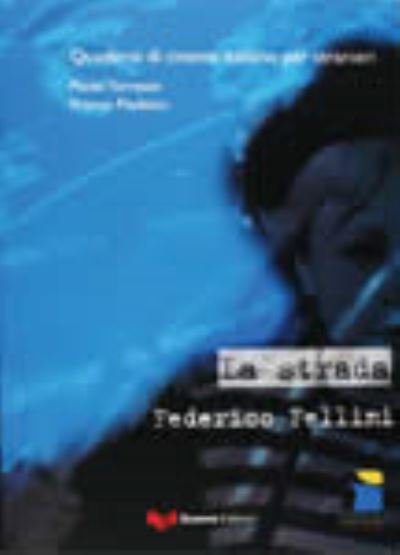 Cover for Federico Fellini · Quaderni di cinema italiano: La Strada (Paperback Bog) (2004)