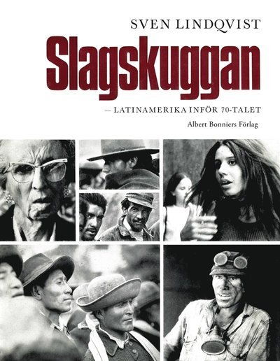 Cover for Sven Lindqvist · Slagskuggan : Latinamerika inför 70-talet (ePUB) (2017)