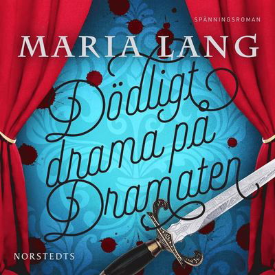 Cover for Maria Lang · Maria Lang: Dödligt drama på Dramaten (Lydbog (MP3)) (2020)