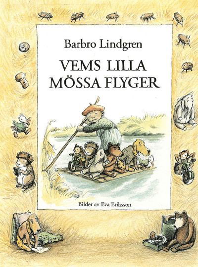 Vems lilla mössa flyger - Barbro Lindgren - Kirjat - Rabén & Sjögren - 9789129664904 - maanantai 25. syyskuuta 2006