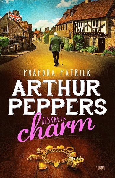 Cover for Phaedra Patrick · Arthur Peppers diskreta charm (Bound Book) (2016)