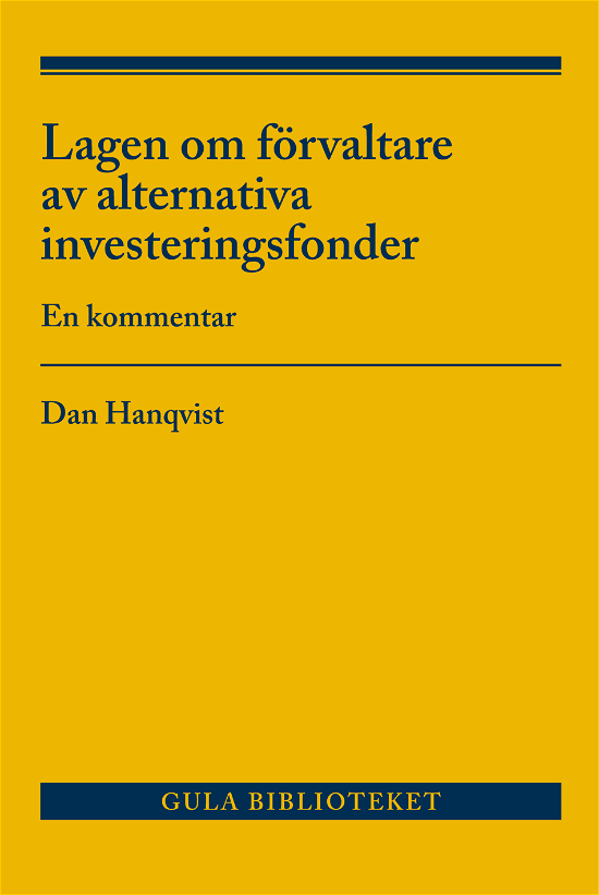 Cover for Hanqvist Dan · Lagen om förvaltare av alternativa investeringsfondet : en kommentar (Heftet bok) (2016)