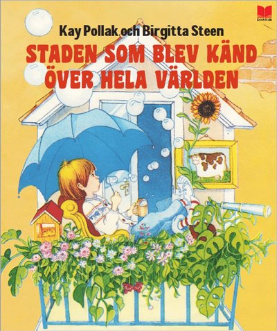 Cover for Kay Pollak · Staden som blev känd över hela världen (Bound Book) (2019)