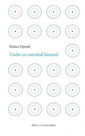 Cover for Steinar Opstad · Under en omvänd himmel (Book) (2015)