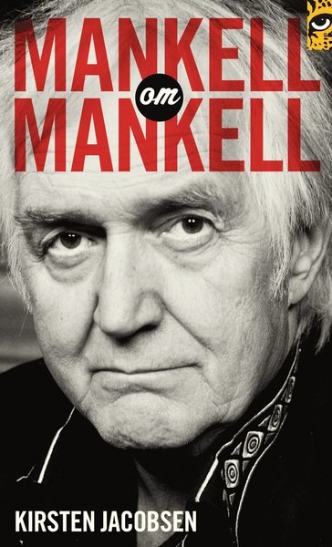 Cover for Kirsten Jacobsen · Mankell om Mankell (Paperback Bog) (2013)