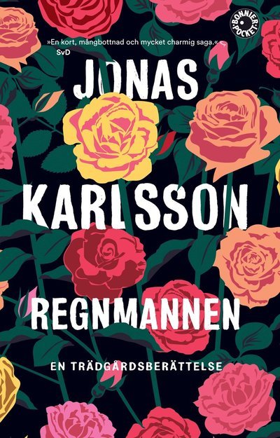 Cover for Jonas Karlsson · Regnmannen : en trädgårdsberättelse (Pocketbok) (2019)