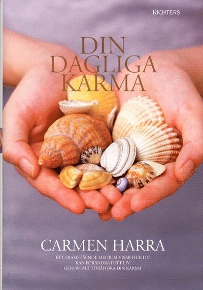 Cover for Carmen Harra · Din dagliga karma : ett framstående medium visar hur du kan förändra ditt liv genom att förändra din karma (Bound Book) (2004)