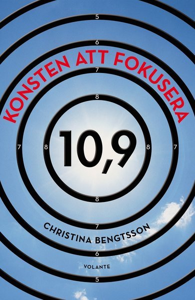Cover for Christina Bengtsson · Konsten att fokusera : 10,9 (Indbundet Bog) (2015)