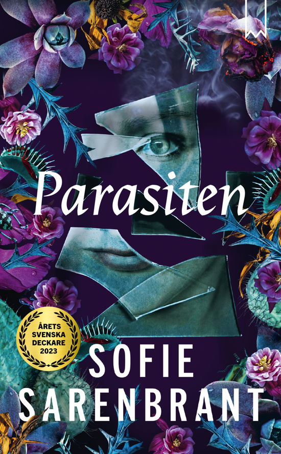 Parasiten - Sofie Sarenbrant - Kirjat - Bookmark Förlag - 9789189585904 - tiistai 16. huhtikuuta 2024