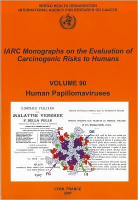 Cover for The International Agency for Research on Cancer · Human Papillomaviruses: Iarc Monographs on the Evaluation of Carcinogenic Risks to Humans - Iarc Monographs (Paperback Book) (2007)