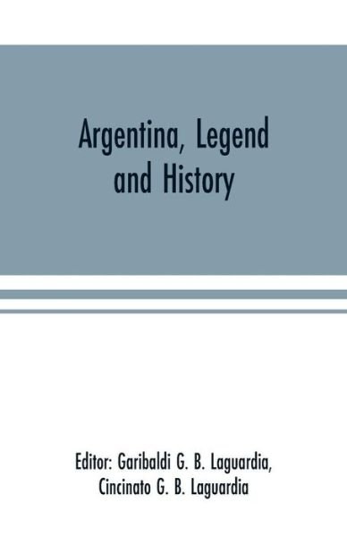 Cover for Cincinato G B Laguardia · Argentina, Legend and History (Paperback Book) (2000)