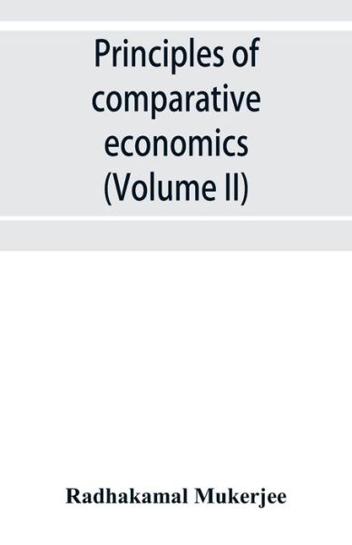 Cover for Radhakamal Mukerjee · Principles of comparative economics (Volume II) (Paperback Book) (2019)