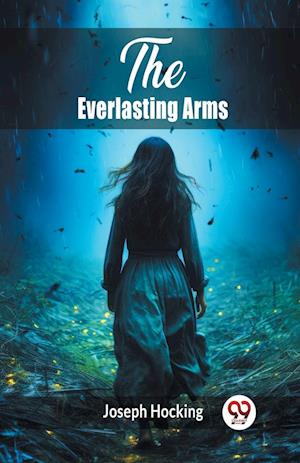 Cover for Joseph Hocking · The Everlasting Arms (Edition2024) (Paperback Book) (2024)