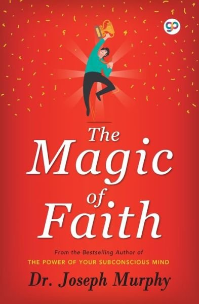 Cover for Joseph Murphy · The Magic of Faith (Paperback Book) (2019)