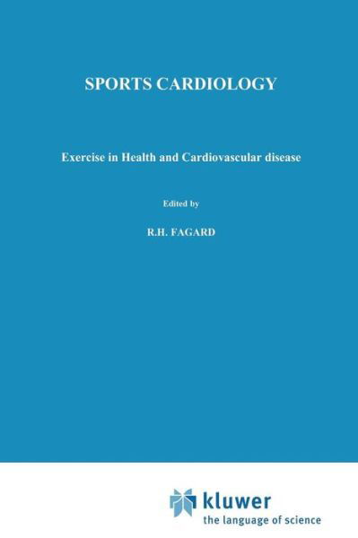 Sports Cardiology: Exercise in Health and Cardiovascular Disease - Developments in Cardiovascular Medicine - R Fagard - Książki - Springer - 9789401083904 - 2 marca 2012