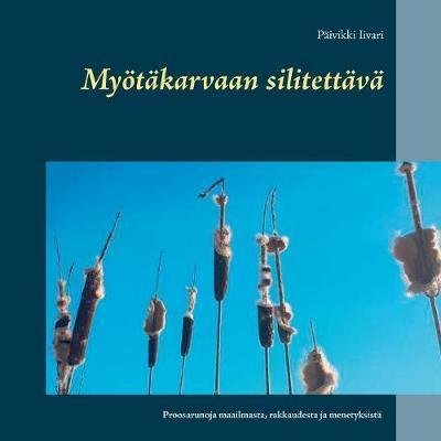 Cover for Iivari · Myötäkarvaan silitettävä (Buch) (2018)