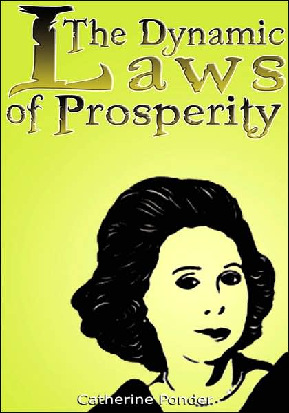 Cover for Catherine Ponder · The Dynamic Laws of Prosperity: Forces That Bring Riches to You (Hardcover bog) (2007)