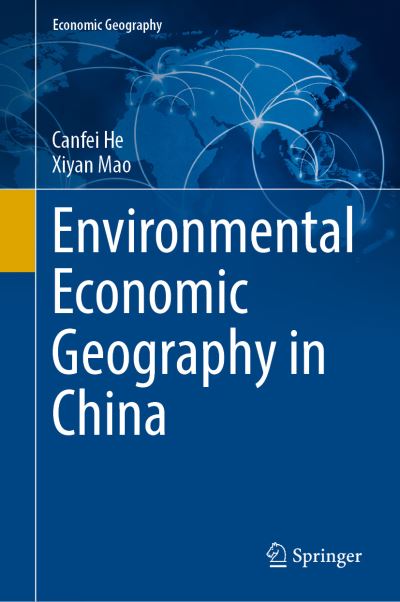 Cover for Canfei He · Environmental Economic Geography in China - Economic Geography (Hardcover Book) [1st ed. 2020 edition] (2020)