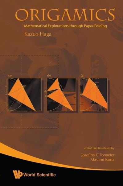 Cover for Haga, Kazuo (Univ Of Tsukuba, Japan) · Origamics: Mathematical Explorations Through Paper Folding (Taschenbuch) (2008)