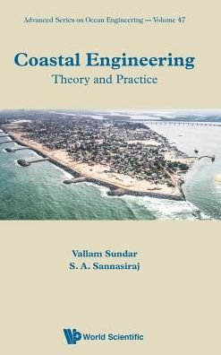 Cover for Sundar, Vallam (Indian Inst Of Technoloy Madras, India) · Coastal Engineering: Theory And Practice - Advanced Series On Ocean Engineering (Hardcover Book) (2019)