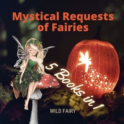 Cover for Wild Fairy · Mystical Requests of Fairies (Taschenbuch) (2021)