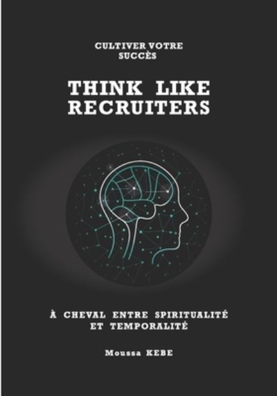 Cover for Moussa Kebe · Think Like Recruiters (Paperback Book) (2021)