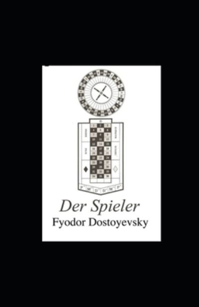 Cover for Fyodor Mikhailovich Dostoyevsky · Der Spieler (illustriert) (Paperback Bog) (2022)