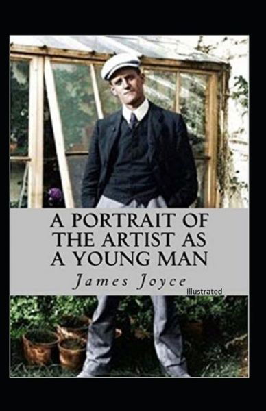 A Portrait of the Artist as a Young Man - James Joyce - Bücher - Independently Published - 9798463764904 - 25. August 2021