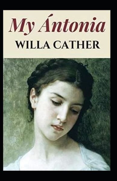 Cover for Willa Cather · My Antonia Annotated (Paperback Book) (2021)