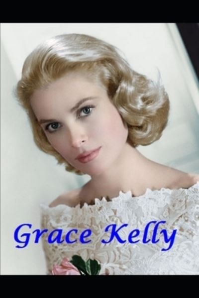 Cover for John Ford · Grace Kelly: Princess of Monaco (Paperback Book) (2021)