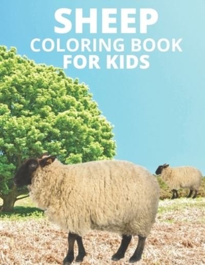 Cover for Mfh Press House · Sheep Coloring Book For Kids: Sheep Activity Book for Kids, Boys &amp; Girls, Ages 4-8. 29 Coloring Pages of Sheep. (Pocketbok) (2021)