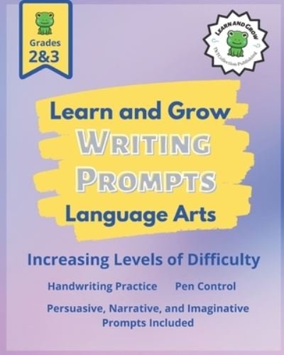 Cover for Tktcollection Publishing · Learn and Grow Writing Prompts: A Handwriting Textbook for Young Minds (Paperback Bog) (2021)