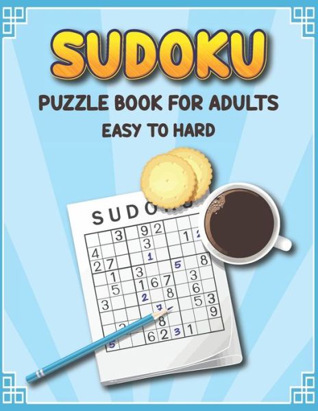 Cover for Khorseda Press Publication · Sudoku Puzzle Book for Adults Easy to Hard: Extreme Sudoku Puzzles for Adults, Seniors and Teens - Sudoku Activity Book to Improve your Game - Fun Sudoku Books (Pocketbok) (2021)