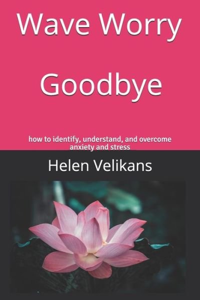 Helen Velikans · Wave Worry Goodbye (Paperback Book) (2020)