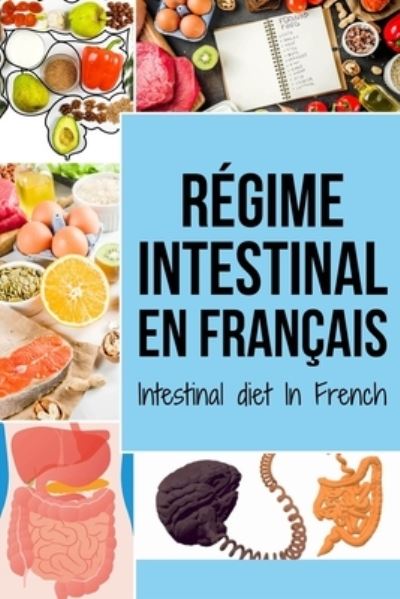 Cover for Charlie Mason · Regime intestinal En francais/ Intestinal diet In French (Paperback Book) (2020)