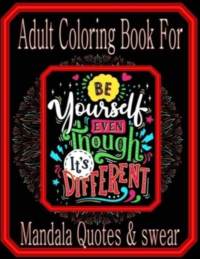 Cover for Nr Grate Press · Adult Coloring Book Mandala Quotes &amp; Swear (Paperback Book) (2021)