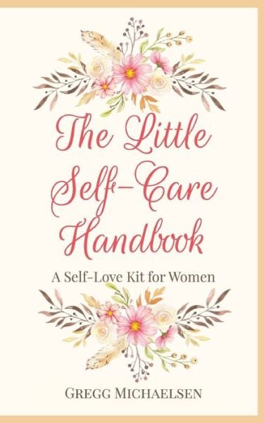 Cover for Gregg Michaelsen · The Little Self-Care Handbook (Taschenbuch) (2021)