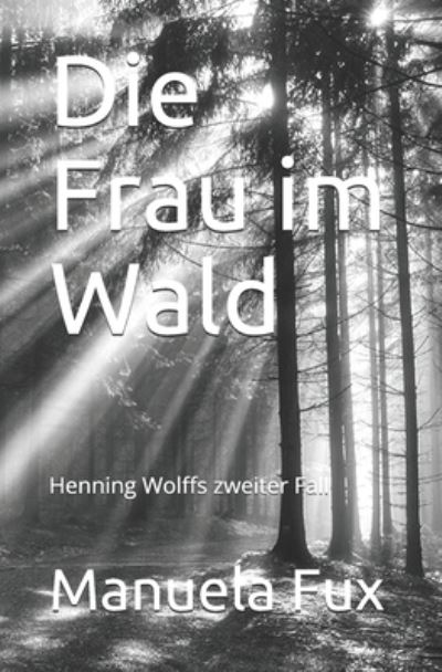 Cover for Manuela Fux · Die Frau im Wald (Paperback Book) (2020)