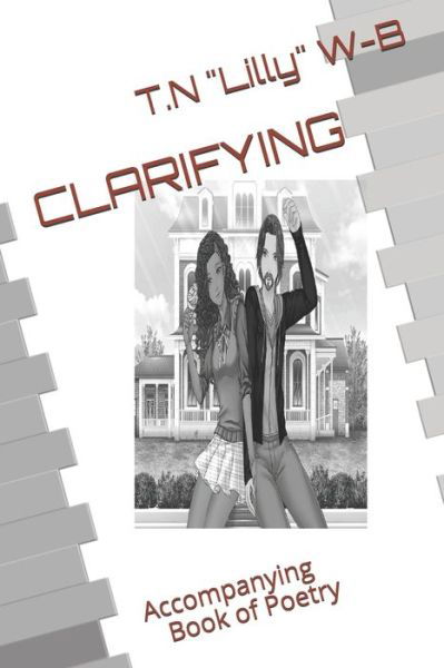 Clarifying - T N "lilly" W-B - Boeken - Independently Published - 9798629832904 - 24 maart 2020