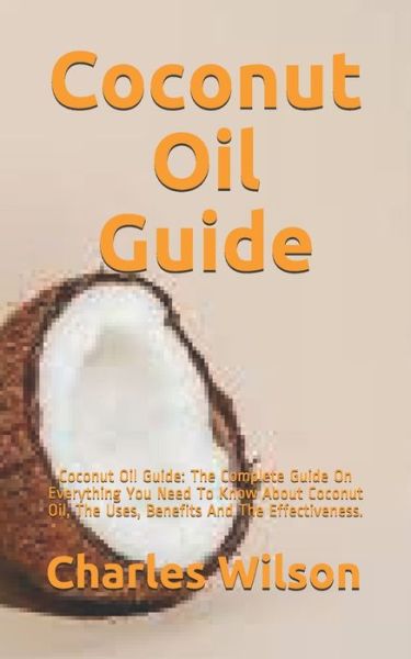 Cover for Charles Wilson · Coconut Oil Guide (Paperback Book) (2020)