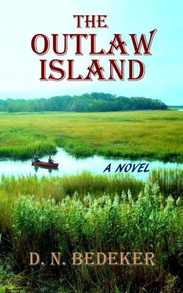 Cover for D N Bedeker · The Outlaw Island (Pocketbok) (2020)