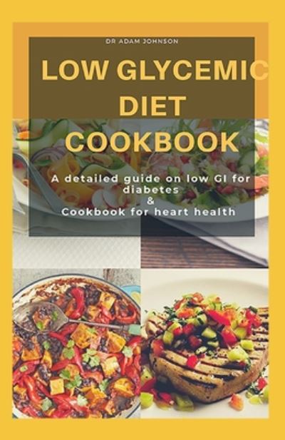 Cover for Adam Johnson · Low Glycemic Diet Cookbook (Paperback Bog) (2020)